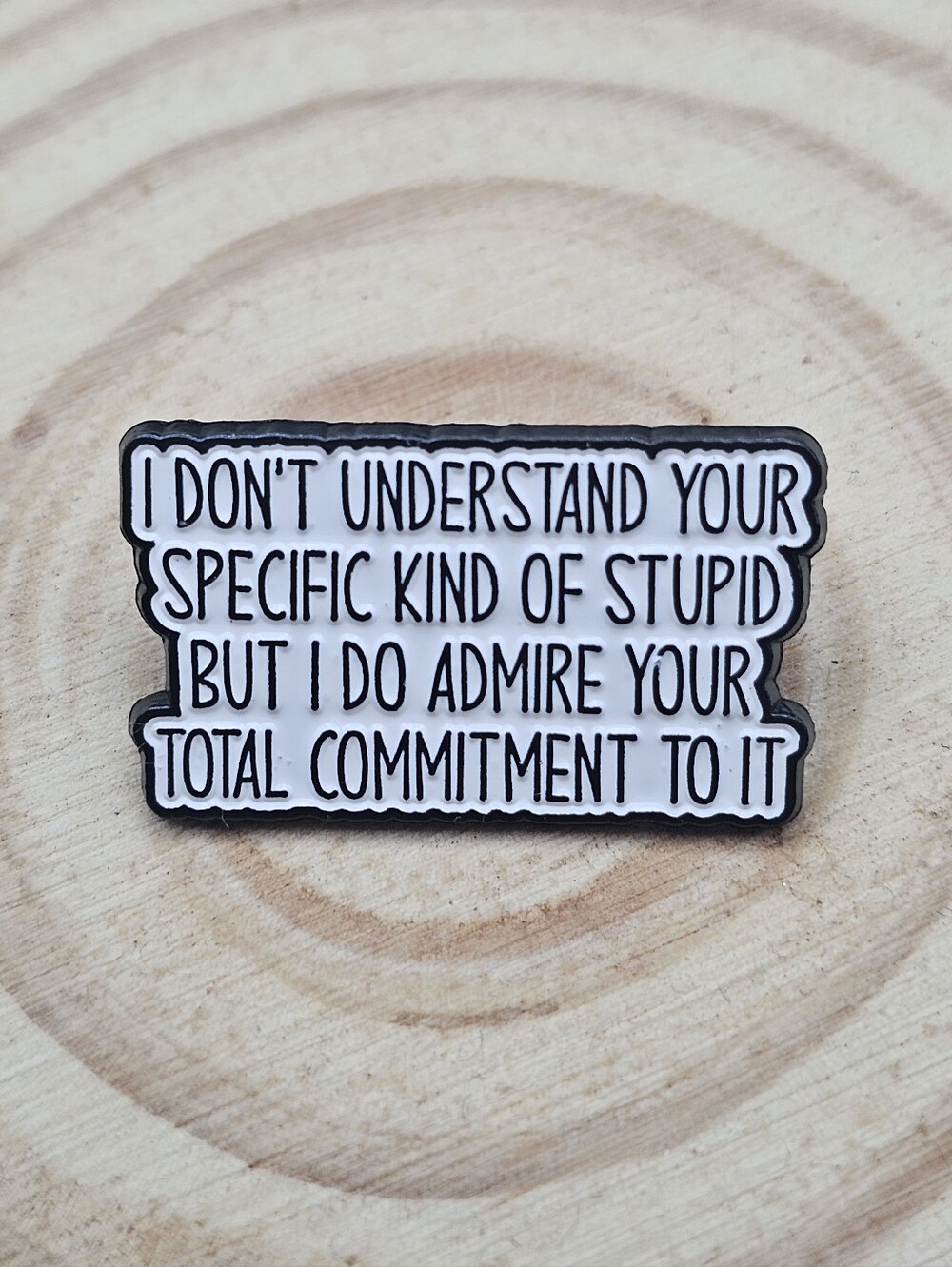 🔥 BOGO 2/$10 🔥 Specific Kind Of Stupid Funny Enamel Pin